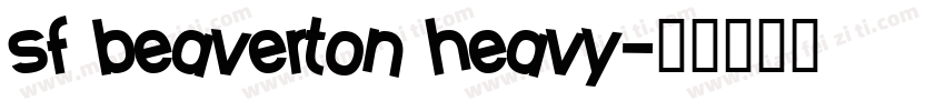 sf beaverton heavy字体转换